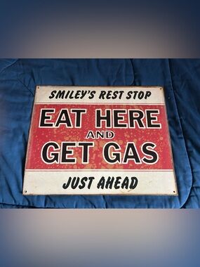 Smiley’s Rest Stop Sign “Eat Here And Get Gas”